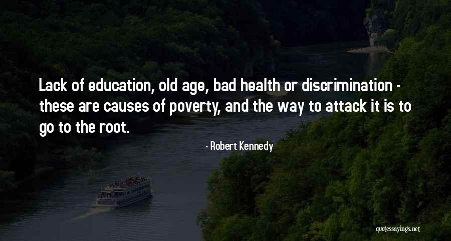 Education And Poverty Quotes By Robert Kennedy