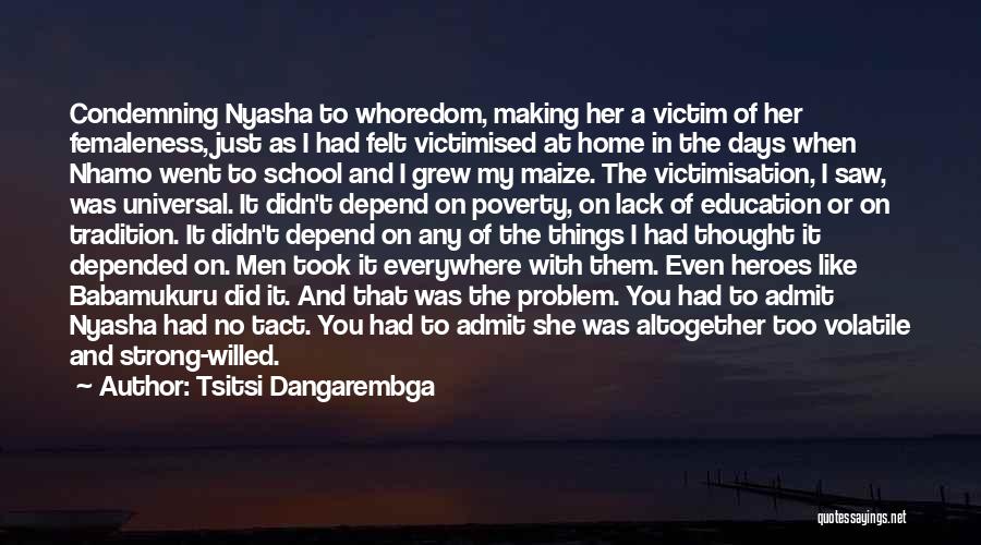 Education And Poverty Quotes By Tsitsi Dangarembga