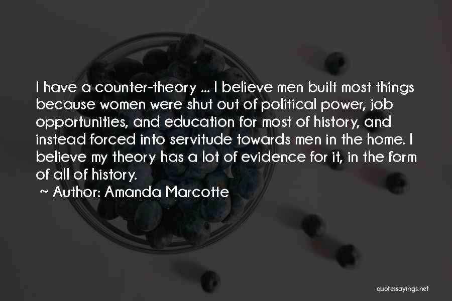 Education And Power Quotes By Amanda Marcotte