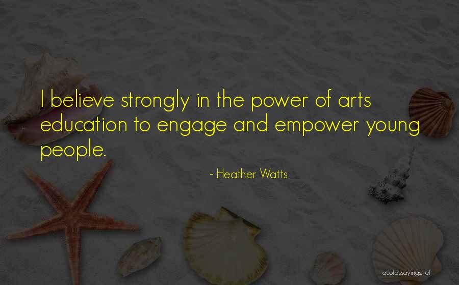 Education And Power Quotes By Heather Watts