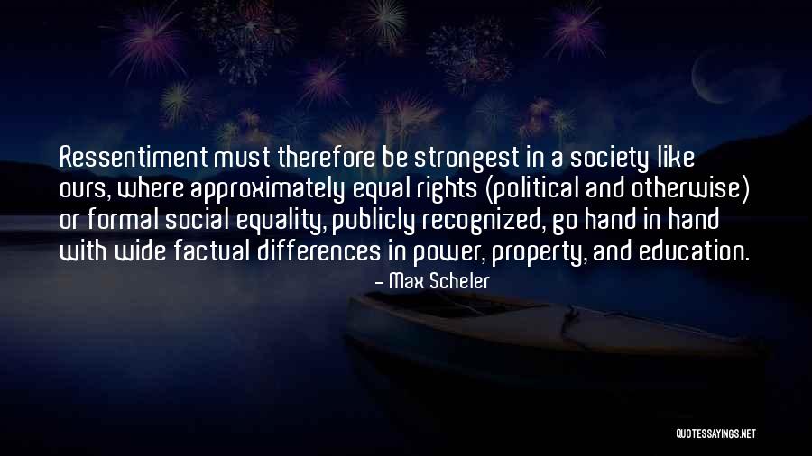 Education And Power Quotes By Max Scheler