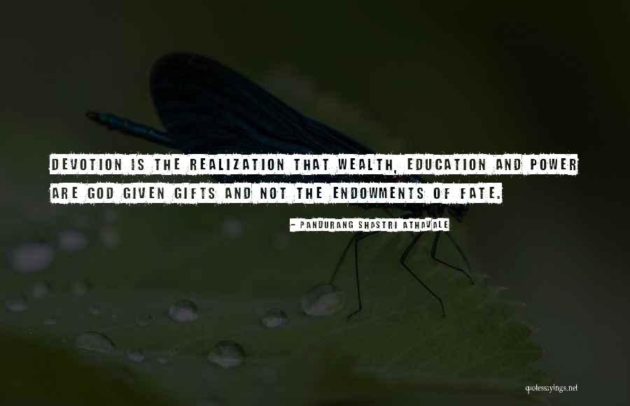 Education And Power Quotes By Pandurang Shastri Athavale Education And Power Quotes By Pandurang Shastri Athavale