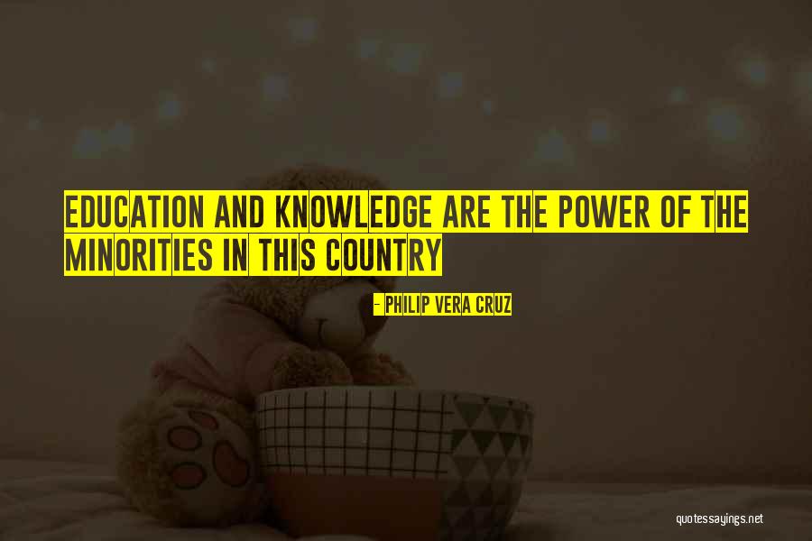 Education And Power Quotes By Philip Vera Cruz