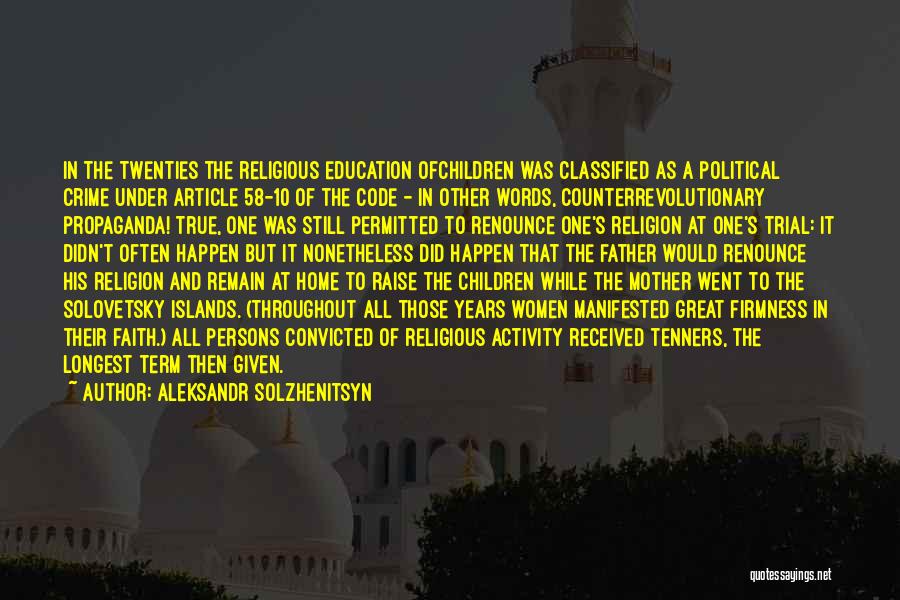 Education And Quotes By Aleksandr Solzhenitsyn