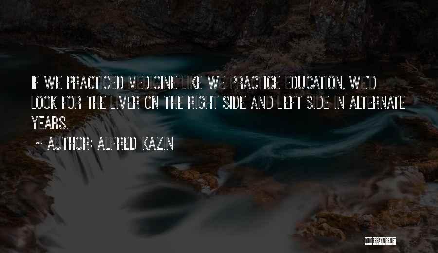 Education And Quotes By Alfred Kazin