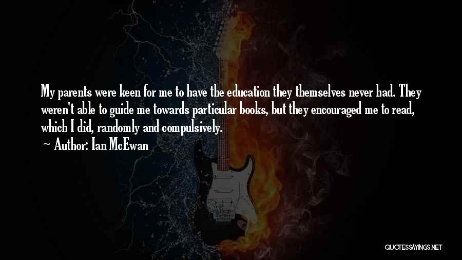 Education And Quotes By Ian McEwan