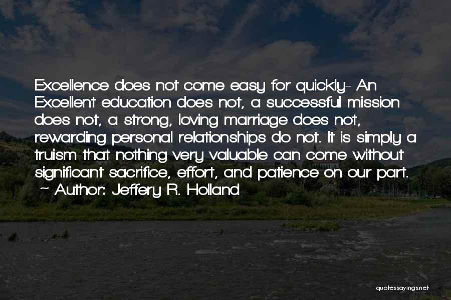 Education And Quotes By Jeffery R. Holland