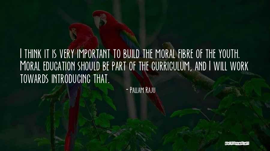 Education And Quotes By Pallam Raju