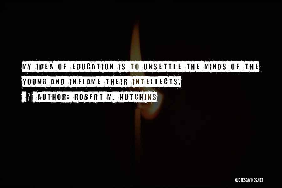 Education And Quotes By Robert M. Hutchins