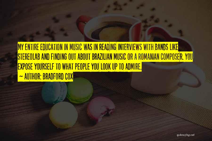 Education And Reading Quotes By Bradford Cox