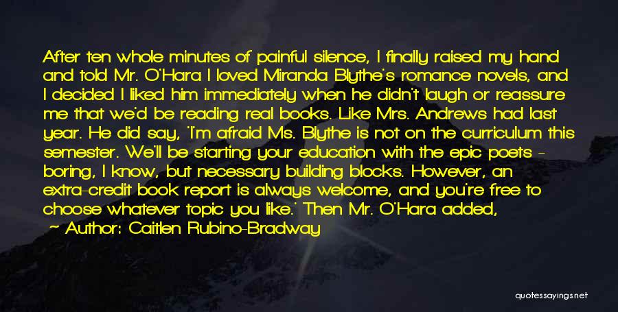 Education And Reading Quotes By Caitlen Rubino-Bradway
