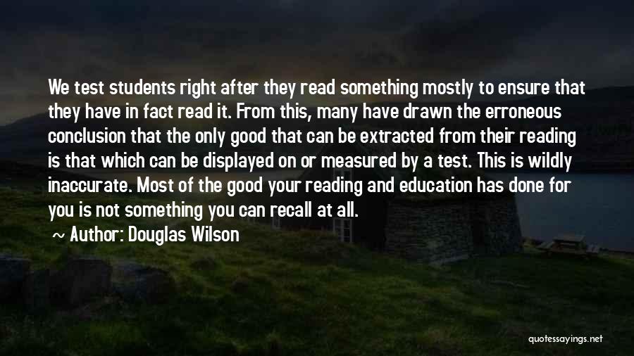 Education And Reading Quotes By Douglas Wilson