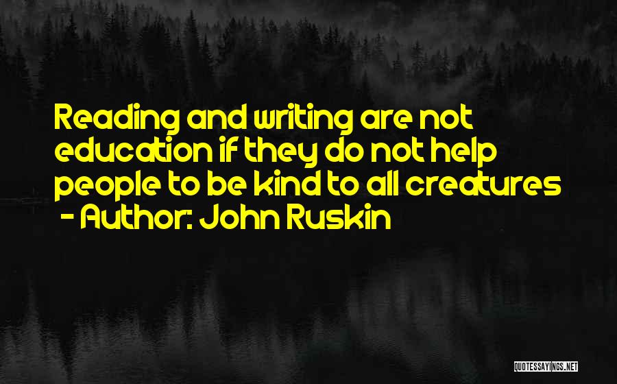 Education And Reading Quotes By John Ruskin