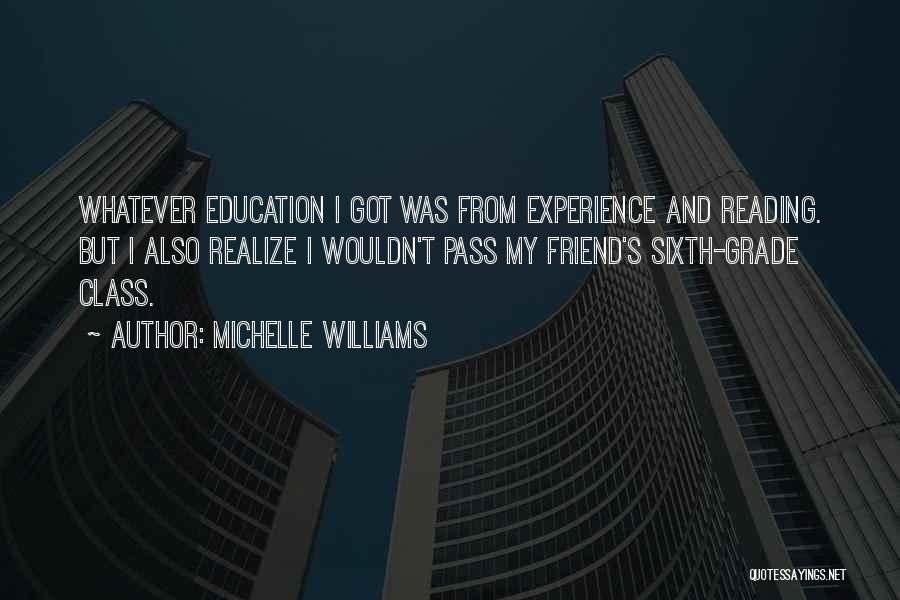 Education And Reading Quotes By Michelle Williams