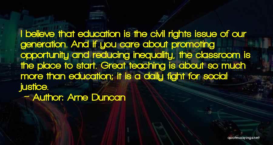 Education And Social Justice Quotes By Arne Duncan