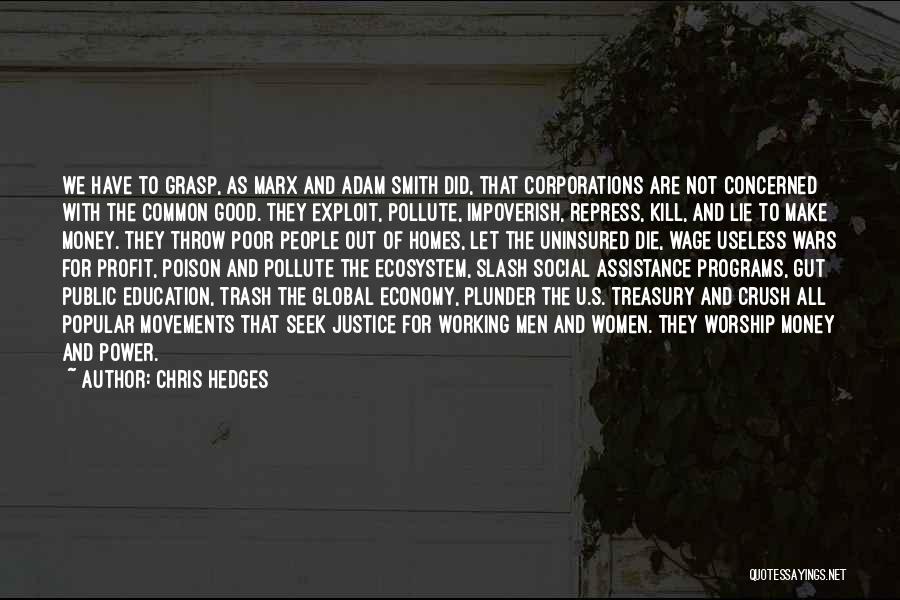 Education And Social Justice Quotes By Chris Hedges