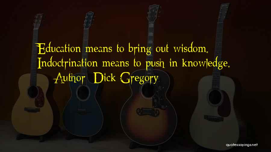 Education And Social Justice Quotes By Dick Gregory