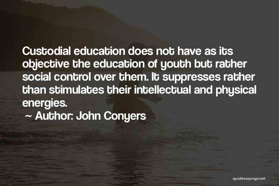 Education And Social Justice Quotes By John Conyers