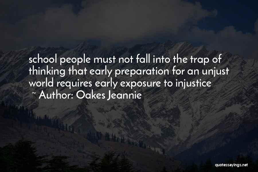 Education And Social Justice Quotes By Oakes Jeannie