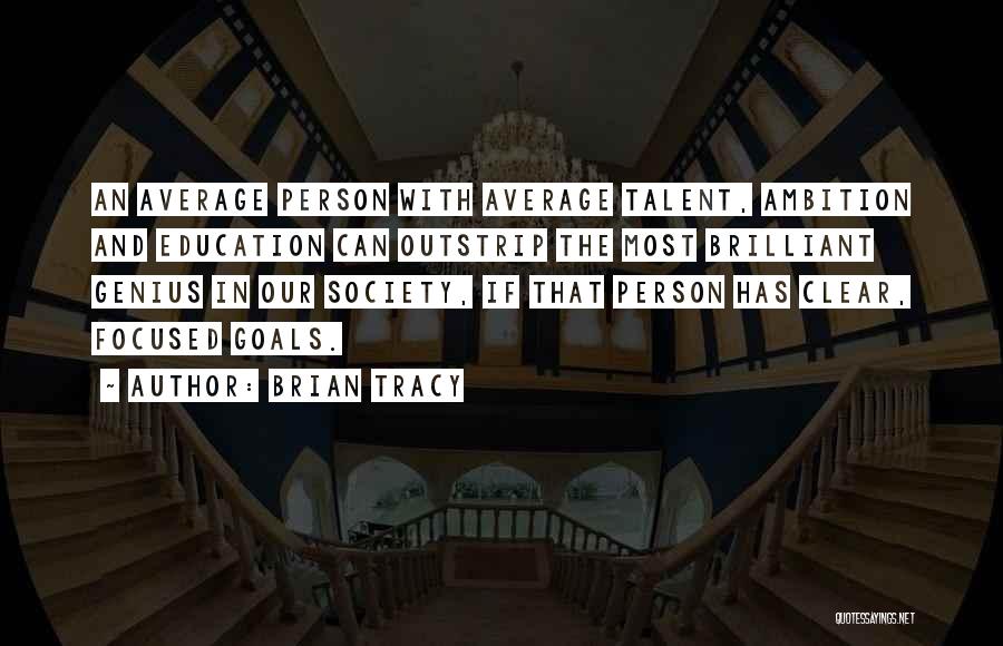 Education And Society Quotes By Brian Tracy