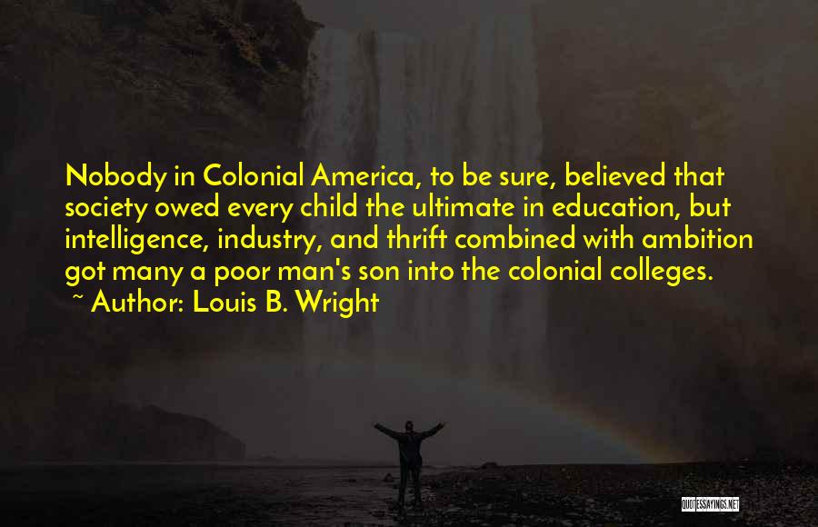 Education And Society Quotes By Louis B. Wright