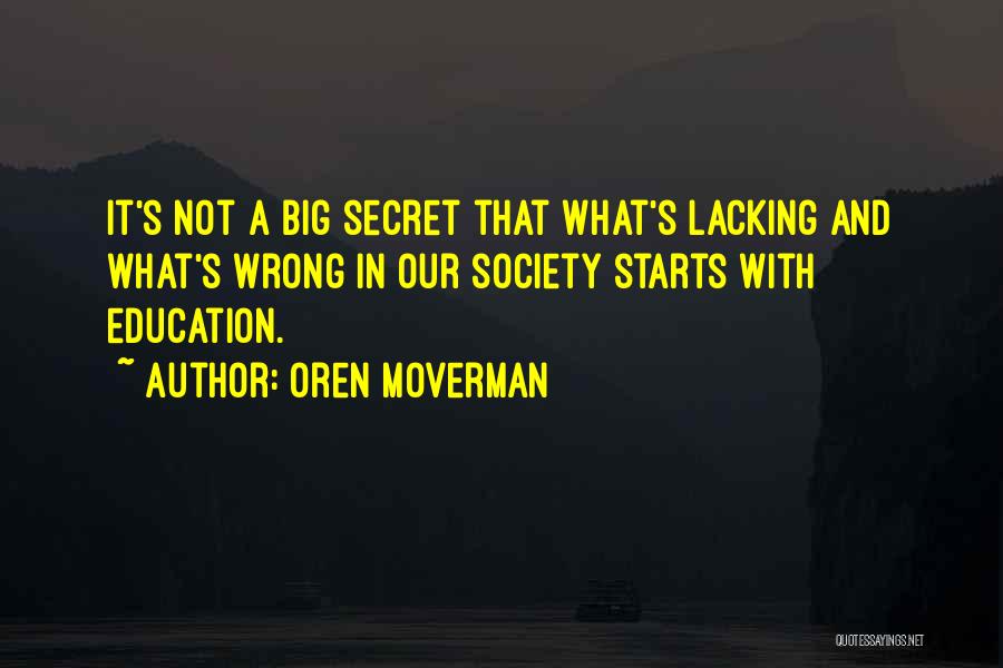 Education And Society Quotes By Oren Moverman