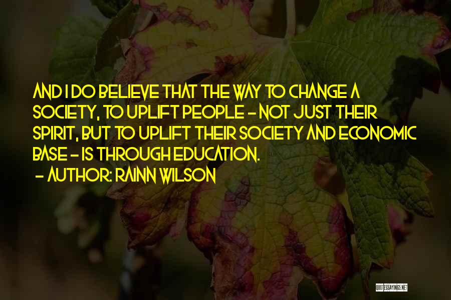 Education And Society Quotes By Rainn Wilson