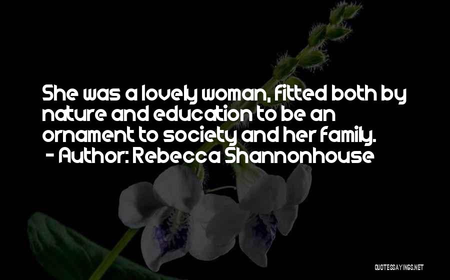 Education And Society Quotes By Rebecca Shannonhouse