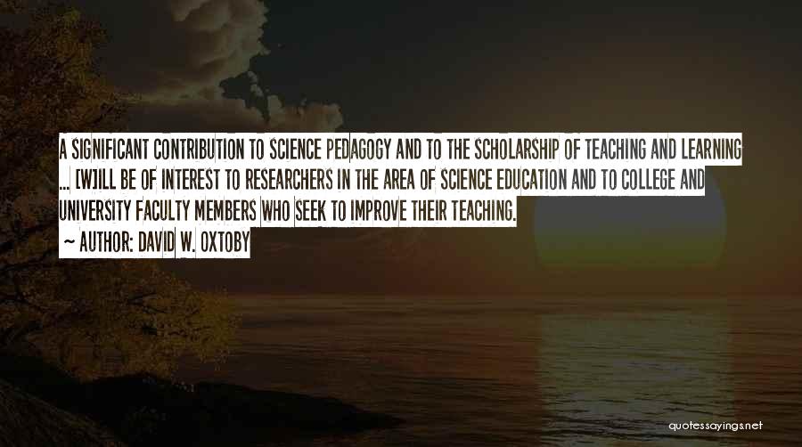 Education And Teaching Quotes By David W. Oxtoby