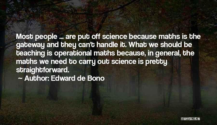 Education And Teaching Quotes By Edward De Bono