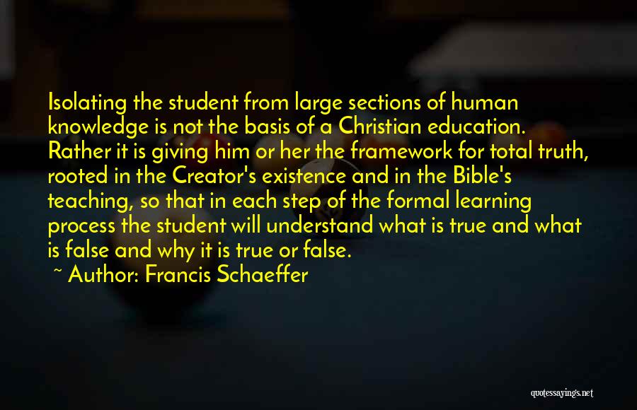 Education And Teaching Quotes By Francis Schaeffer