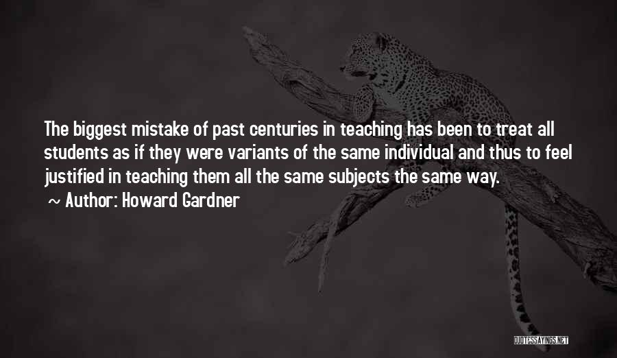 Education And Teaching Quotes By Howard Gardner