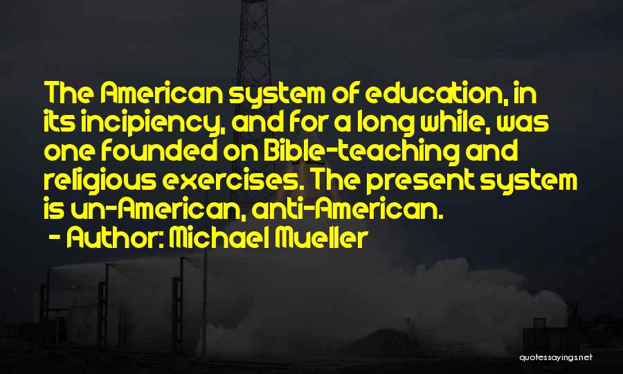 Education And Teaching Quotes By Michael Mueller