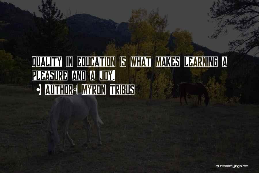 Education And Teaching Quotes By Myron Tribus