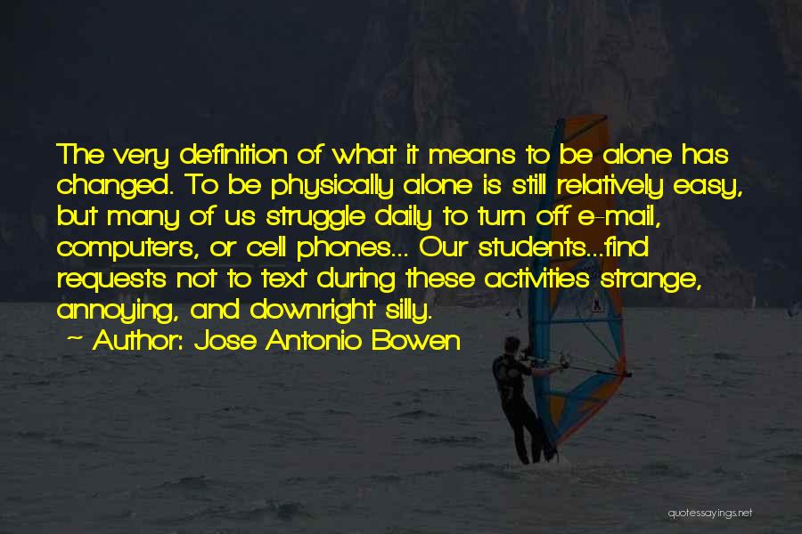 Education And Technology Quotes By Jose Antonio Bowen