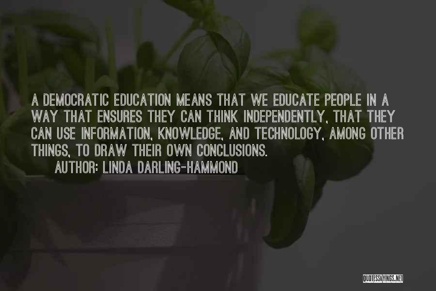 Education And Technology Quotes By Linda Darling-Hammond