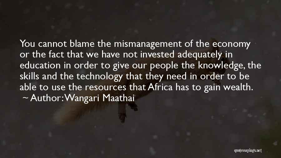 Education And Technology Quotes By Wangari Maathai