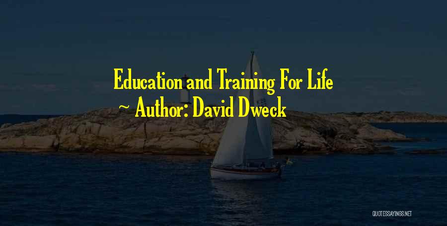 Education And Training Quotes By David Dweck