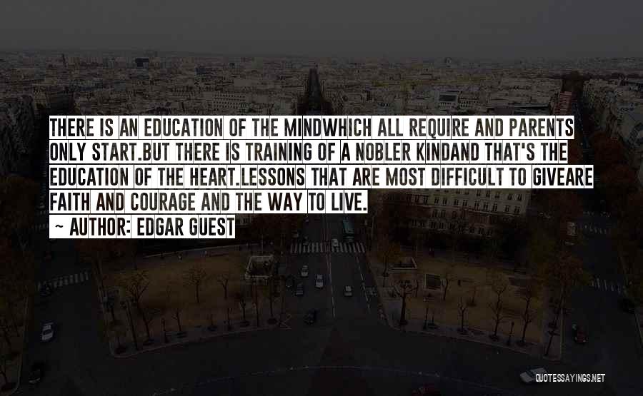 Education And Training Quotes By Edgar Guest