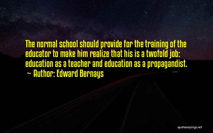 Education And Training Quotes By Edward Bernays