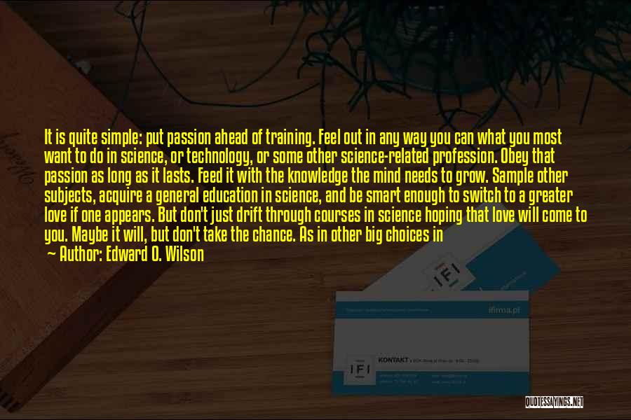 Education And Training Quotes By Edward O. Wilson