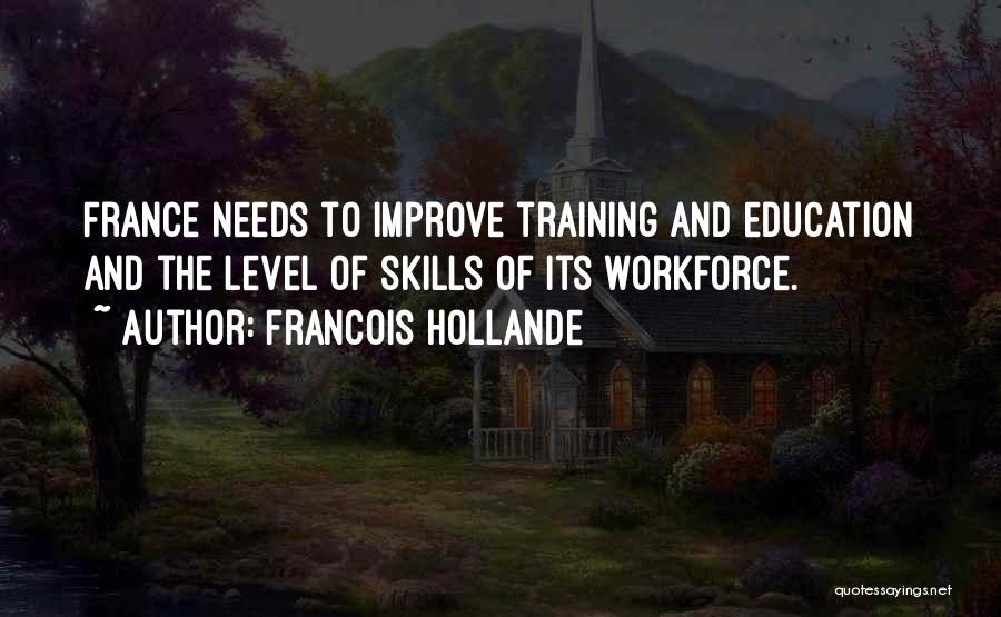 Education And Training Quotes By Francois Hollande