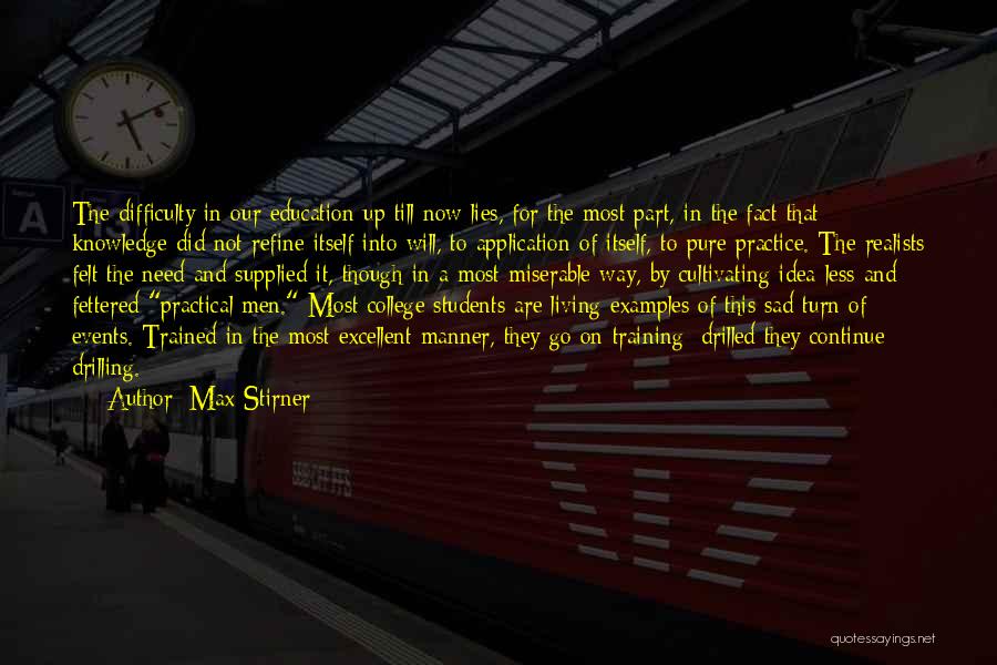 Education And Training Quotes By Max Stirner