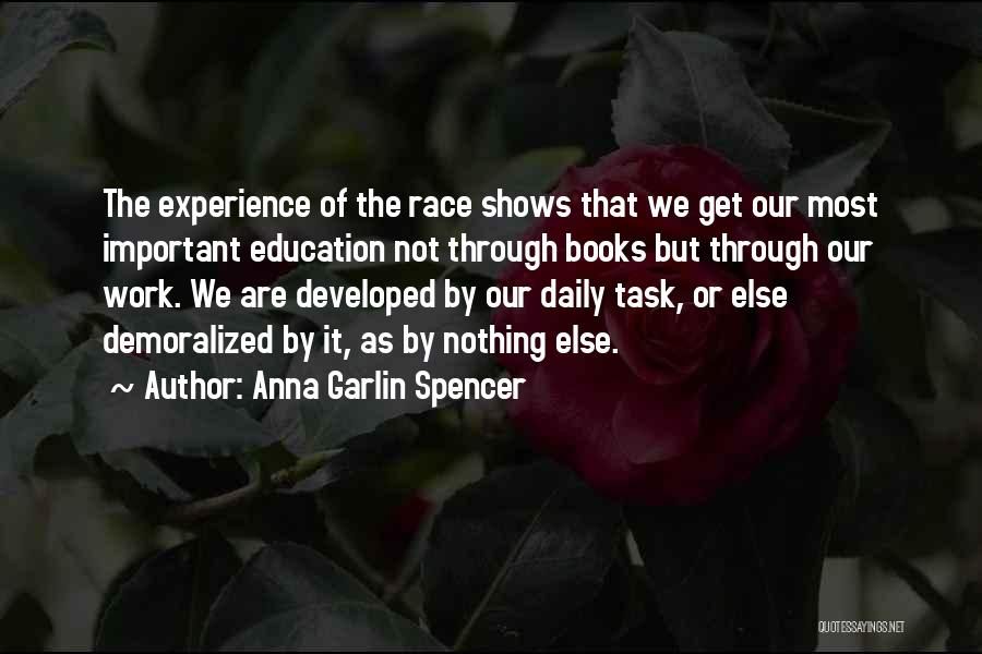 Education And Work Experience Quotes By Anna Garlin Spencer