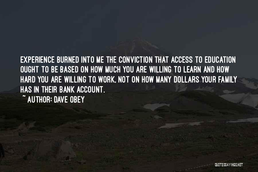 Education And Work Experience Quotes By Dave Obey