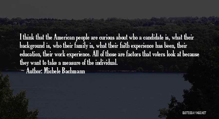 Education And Work Experience Quotes By Michele Bachmann