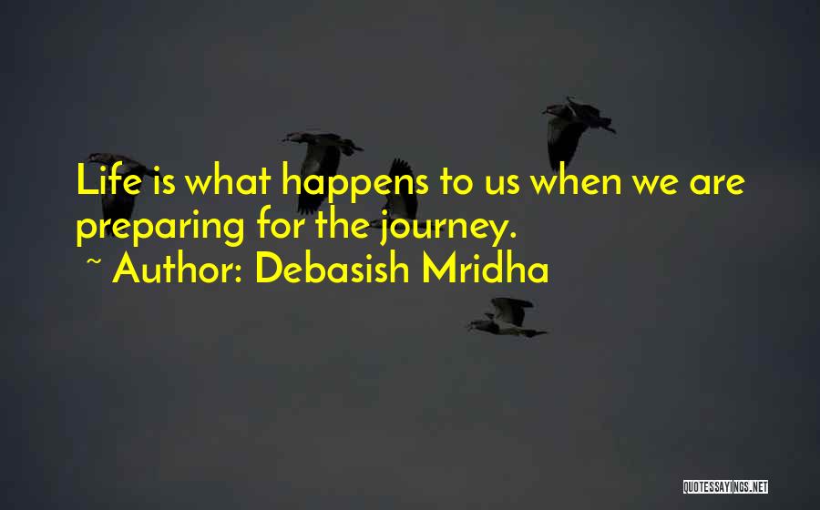 Education As A Journey Quotes By Debasish Mridha