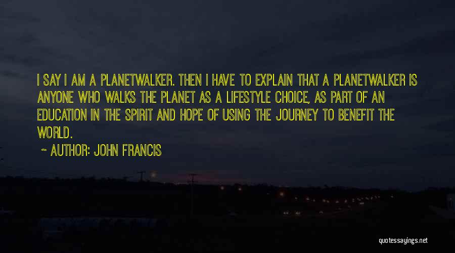 Education As A Journey Quotes By John Francis