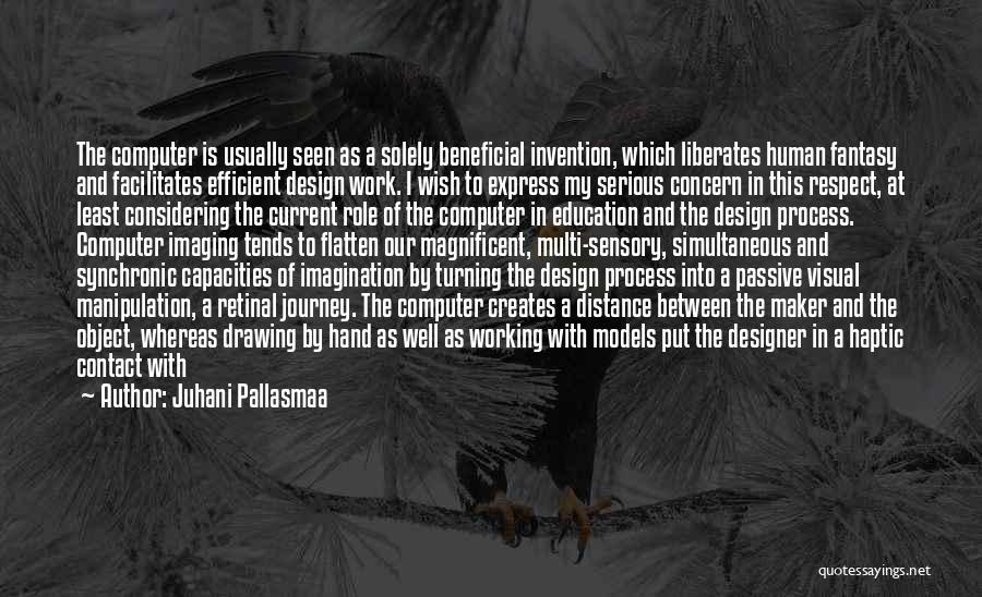 Education As A Journey Quotes By Juhani Pallasmaa