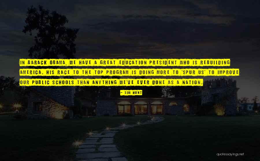 Education Barack Obama Quotes By Jim Hunt